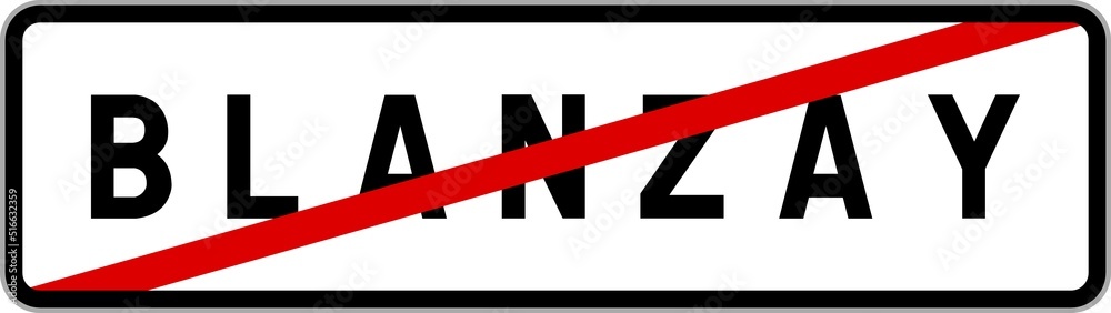 Panneau sortie ville agglomération Blanzay / Town exit sign Blanzay Panneau sortie ville agglomération Blanzay / Town exit sign Blanzay