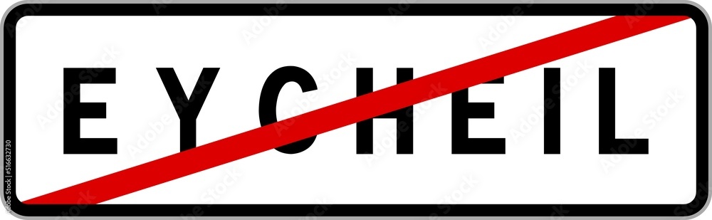 Panneau sortie ville agglomération Eycheil / Town exit sign Eycheil Panneau sortie ville agglomération Eycheil / Town exit sign Eycheil