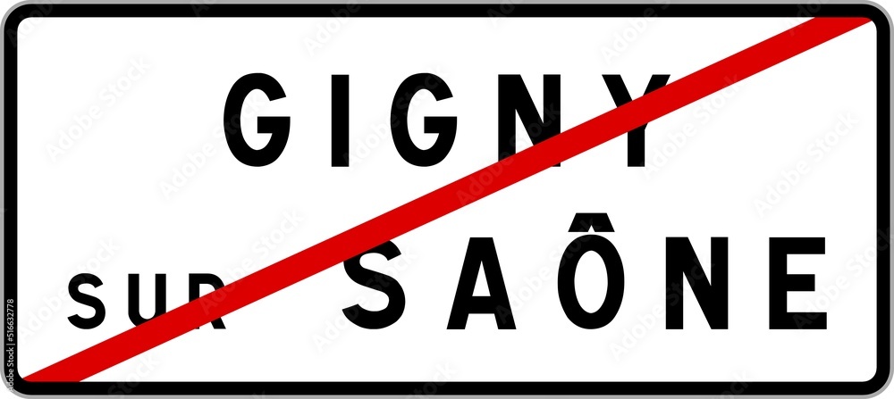 Panneau sortie ville agglomération Gigny-sur-Saône / Town exit sign Gigny-sur-Saône Panneau sortie ville agglomération Gigny-sur-Saône / Town exit sign Gigny-sur-Saône