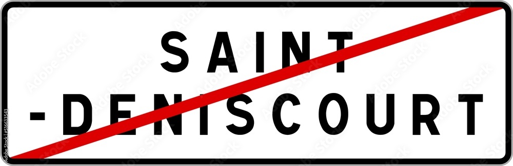 Panneau sortie ville agglomération Saint-Deniscourt / Town exit sign Saint-Deniscourt Panneau sortie ville agglomération Saint-Deniscourt / Town exit sign Saint-Deniscourt