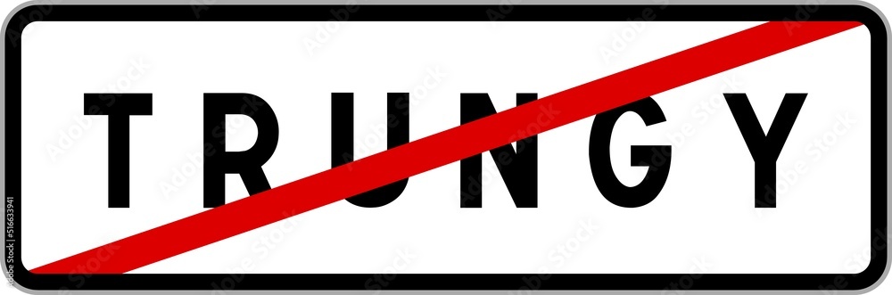 Panneau sortie ville agglomération Trungy / Town exit sign Trungy
