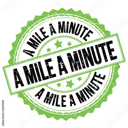 A MILE A MINUTE text on green-black round stamp sign photo