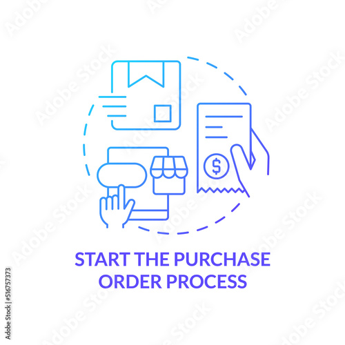 Start purchase order process blue gradient concept icon. Step for procurement planning abstract idea thin line illustration. Management. Isolated outline drawing. Myriad Pro-Bold font used