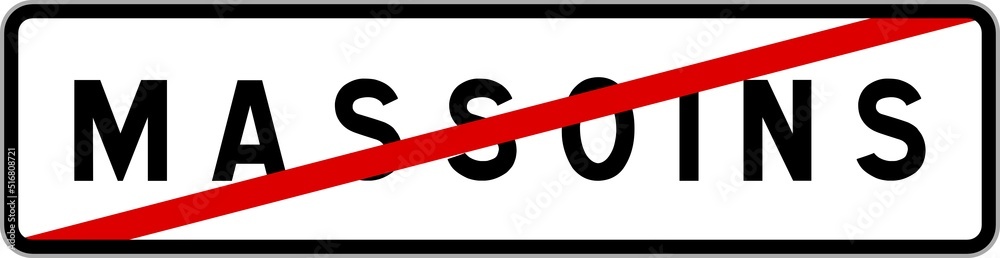 Panneau sortie ville agglomération Massoins / Town exit sign Massoins Panneau sortie ville agglomération Massoins / Town exit sign Massoins