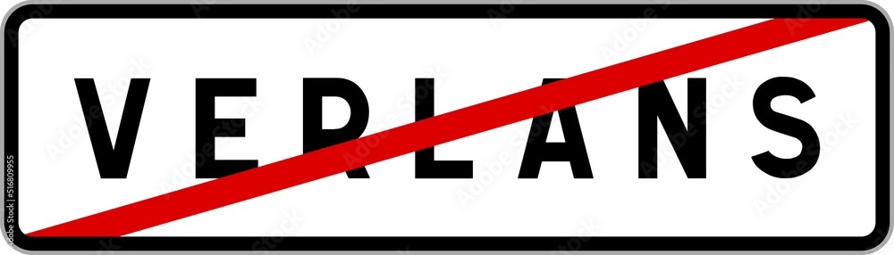 Panneau sortie ville agglomération Verlans / Town exit sign Verlans Panneau sortie ville agglomération Verlans / Town exit sign Verlans