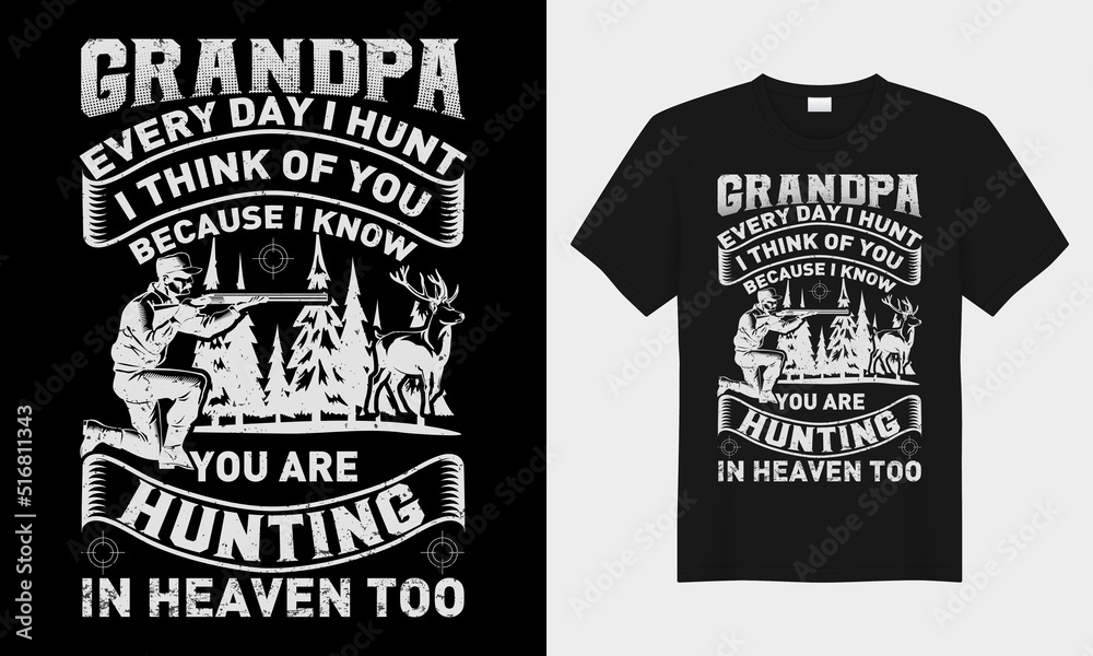 grandpa every day i hunt i think of you vector typography t-shirt design