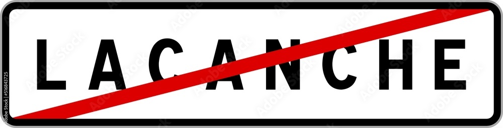 Panneau sortie ville agglomération Lacanche / Town exit sign Lacanche Panneau sortie ville agglomération Lacanche / Town exit sign Lacanche