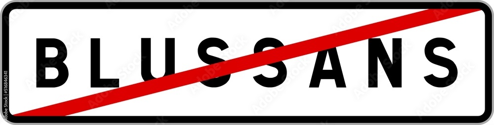 Panneau sortie ville agglomération Blussans / Town exit sign Blussans Panneau sortie ville agglomération Blussans / Town exit sign Blussans