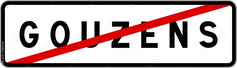 Panneau sortie ville agglomération Gouzens / Town exit sign Gouzens Panneau sortie ville agglomération Gouzens / Town exit sign Gouzens