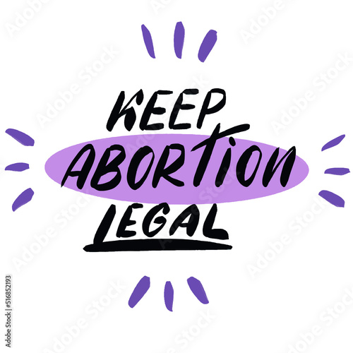Calligraphy and abstract illustration of Women's Rights, Women's demanding continued access to abortion after the ban on abortions. Women's Rights to Abortion. Protest, Feminism Concept 