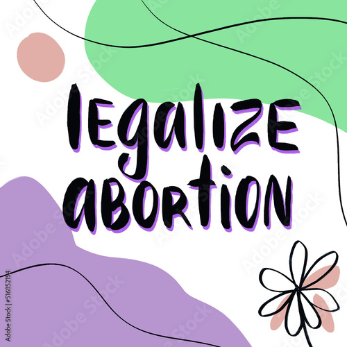 Calligraphy and abstract illustration of Women's Rights, Women's demanding continued access to abortion after the ban on abortions. Women's Rights to Abortion. Protest, Feminism Concept 
