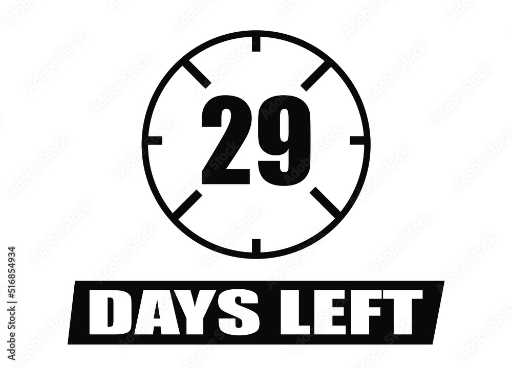 29 days left. Vector with days remaining in black color on white background. Countdown of days. 29 days left. Vector with days remaining in black color on white background. Countdown of days.
