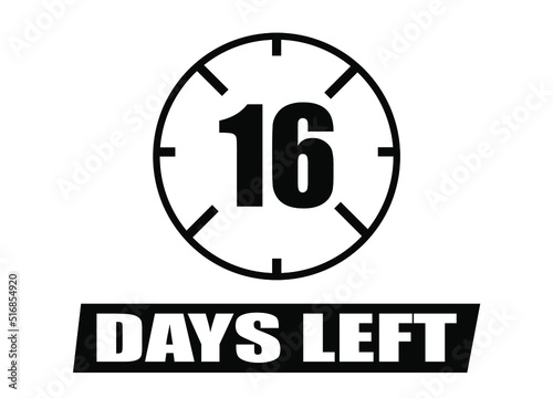 16 days left. Vector with days remaining in black color on white background. Countdown of days.