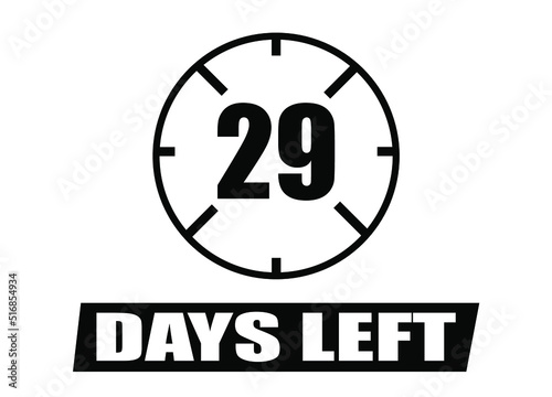 29 days left. Vector with days remaining in black color on white background. Countdown of days.