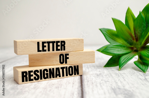 letter of resignation words on wooden blocks