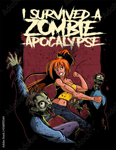 A woman fighter, crushing zombies. I survived a zombie apocalypse, comic book style illustration, shirt design.