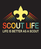 Scout Life and Life Is Better As A Scoutis a vector design for printing on various surfaces like t shirt, mug etc. 
