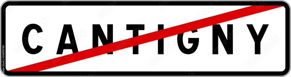 Panneau sortie ville agglomération Cantigny / Town exit sign Cantigny Panneau sortie ville agglomération Cantigny / Town exit sign Cantigny
