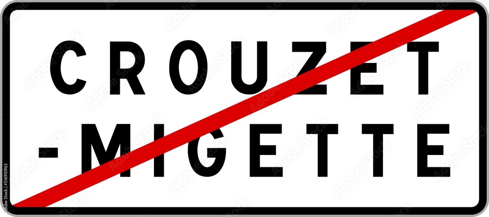 Panneau sortie ville agglomération Crouzet-Migette / Town exit sign Crouzet-Migette Panneau sortie ville agglomération Crouzet-Migette / Town exit sign Crouzet-Migette
