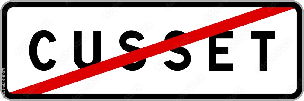 Panneau sortie ville agglomération Cusset / Town exit sign Cusset Panneau sortie ville agglomération Cusset / Town exit sign Cusset