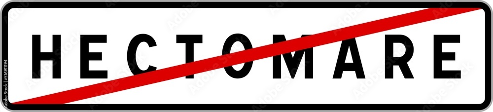 Panneau sortie ville agglomération Hectomare / Town exit sign Hectomare Panneau sortie ville agglomération Hectomare / Town exit sign Hectomare