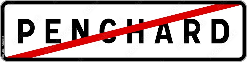 Panneau sortie ville agglomération Penchard / Town exit sign Penchard Panneau sortie ville agglomération Penchard / Town exit sign Penchard