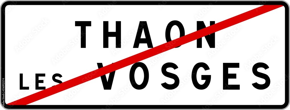 Panneau sortie ville agglomération Thaon-les-Vosges / Town exit sign Thaon-les-Vosges Panneau sortie ville agglomération Thaon-les-Vosges / Town exit sign Thaon-les-Vosges