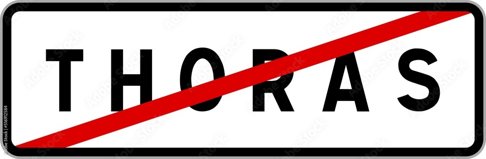 Panneau sortie ville agglomération Thoras / Town exit sign Thoras Panneau sortie ville agglomération Thoras / Town exit sign Thoras