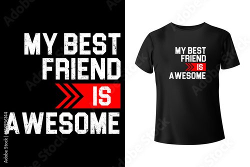 My best friend is awesome t-shirt design template