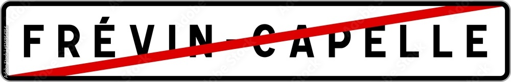 Panneau sortie ville agglomération Frévin-Capelle / Town exit sign Frévin-Capelle Panneau sortie ville agglomération Frévin-Capelle / Town exit sign Frévin-Capelle