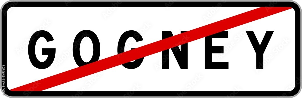 Panneau sortie ville agglomération Gogney / Town exit sign Gogney Panneau sortie ville agglomération Gogney / Town exit sign Gogney