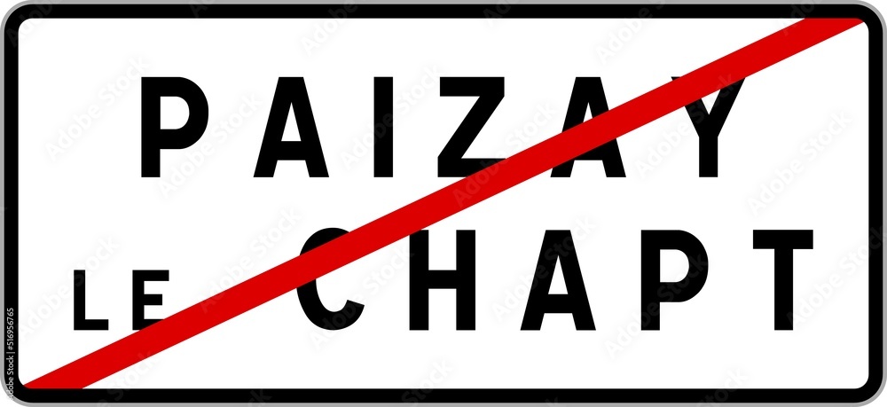 Panneau sortie ville agglomération Paizay-le-Chapt / Town exit sign Paizay-le-Chapt Panneau sortie ville agglomération Paizay-le-Chapt / Town exit sign Paizay-le-Chapt