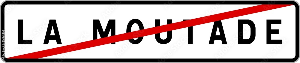 Panneau sortie ville agglomération La Moutade / Town exit sign La Moutade Panneau sortie ville agglomération La Moutade / Town exit sign La Moutade