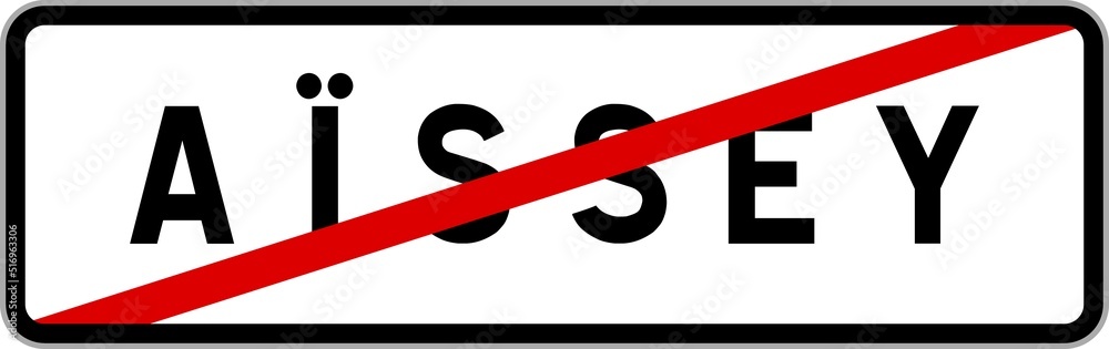 Panneau sortie ville agglomération Aïssey / Town exit sign Aïssey Panneau sortie ville agglomération Aïssey / Town exit sign Aïssey