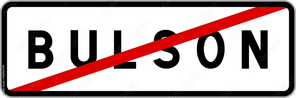 Panneau sortie ville agglomération Bulson / Town exit sign Bulson Panneau sortie ville agglomération Bulson / Town exit sign Bulson