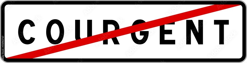 Panneau sortie ville agglomération Courgent / Town exit sign Courgent Panneau sortie ville agglomération Courgent / Town exit sign Courgent