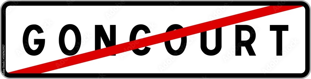 Panneau sortie ville agglomération Goncourt / Town exit sign Goncourt Panneau sortie ville agglomération Goncourt / Town exit sign Goncourt