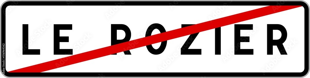 Panneau sortie ville agglomération Le Rozier / Town exit sign Le Rozier Panneau sortie ville agglomération Le Rozier / Town exit sign Le Rozier