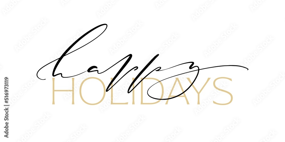 Happy holidays phrase. Greeting card. Ink illustration. Modern brush calligraphy. Isolated on white background.