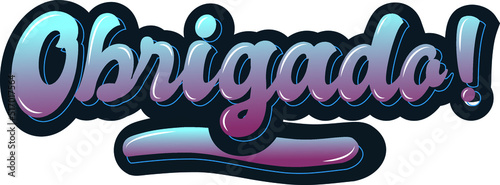 Thank you inscription in Portugese; Obrigado!