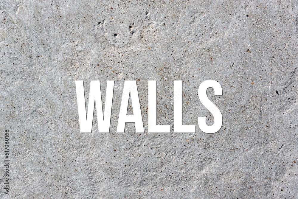 WALLS - word on concrete background. Cement floor, wall. WALLS - word on concrete background. Cement floor, wall.