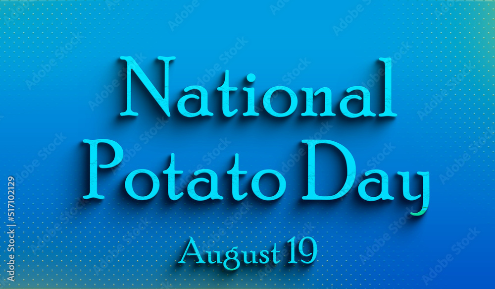 Happy National Potato Day, august 19, Empty space for text, Copy space right Text Effect Happy National Potato Day, august 19, Empty space for text, Copy space right Text Effect