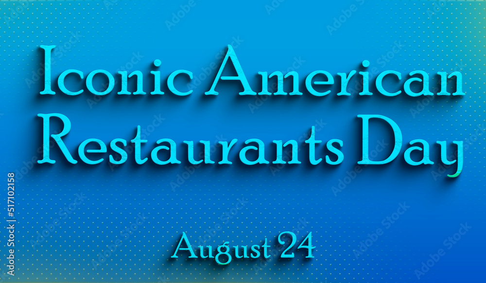 Happy Iconic American Restaurants Day, august 24, Empty space for text, Copy space right Text Effect