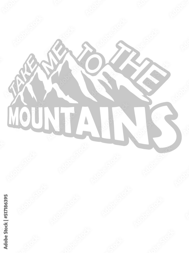 To the mountains Zitat 