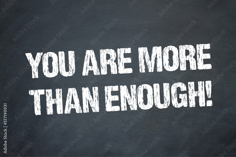 You are more than enough! - obrazy, fototapety, plakaty 