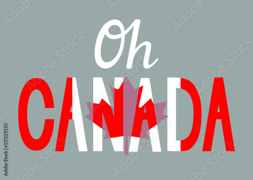 Oh Canada, North America, Vector Text Illustration Background