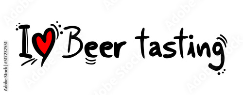 I love Beer tasting