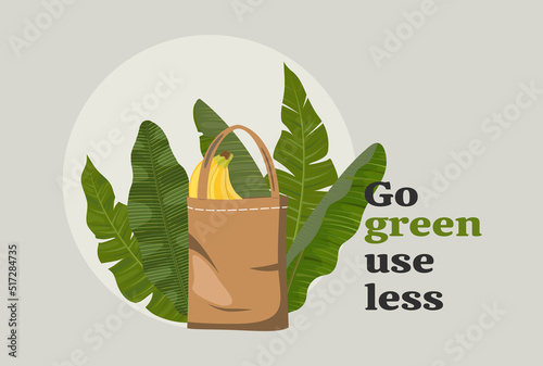 Textile shopper bag with bananas and palm leaves, with text go green use less, reusable recyclable plastic free shopping concept, vector Illustration on white background