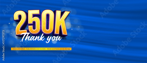Editable text thank you 250k followers and subscribers 3d style text effect