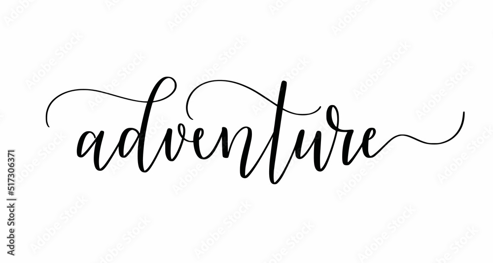 Adventure. Cute modern calligraphy travel design